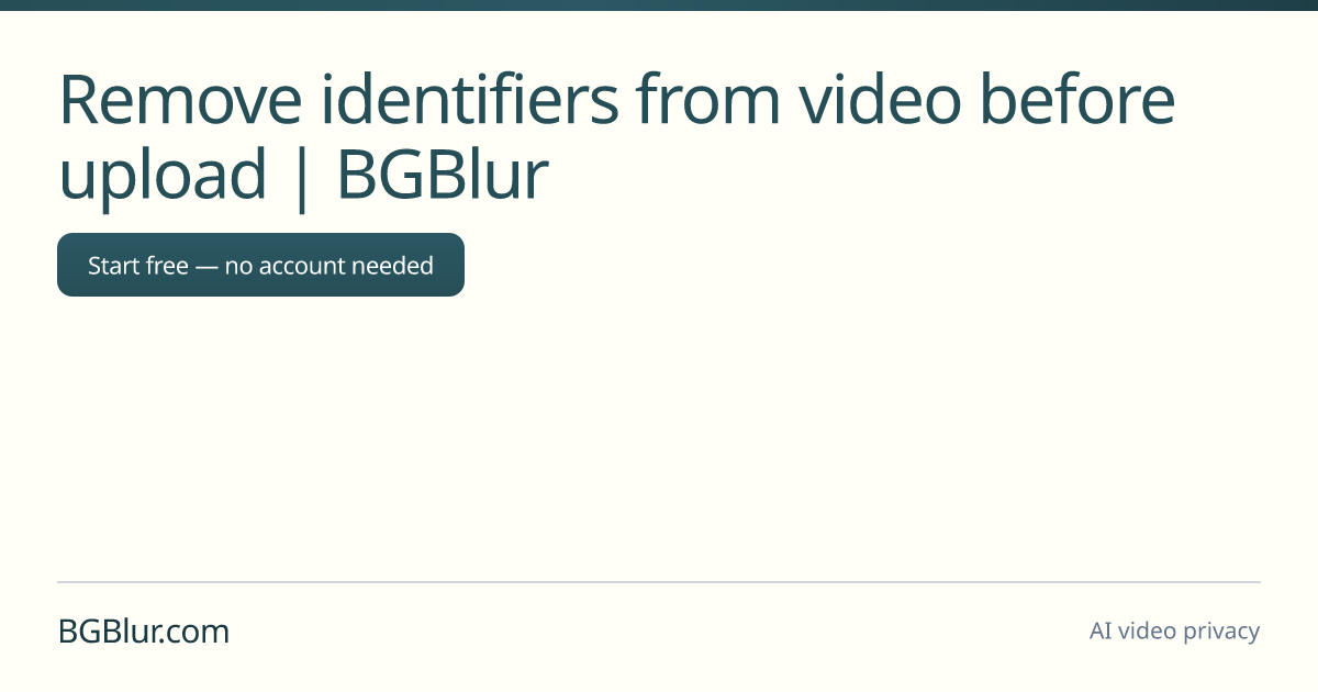 Remove identifiers from video before upload | BGBlur