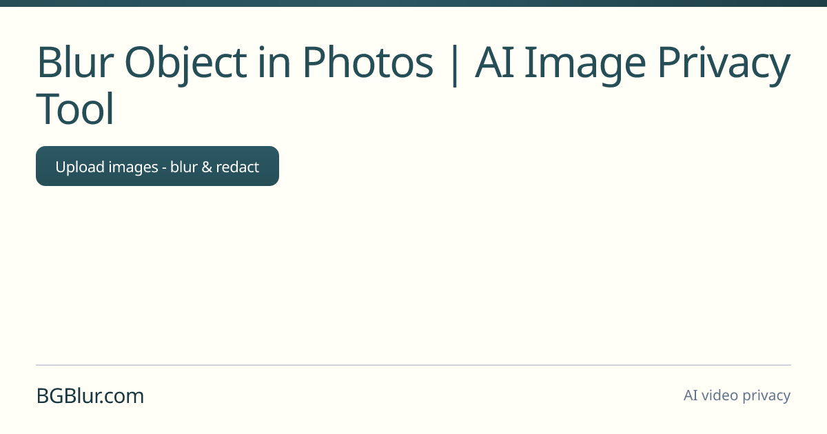 Blur Object in Image - AI Photo Privacy & Redaction