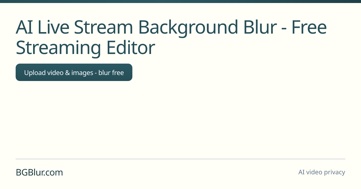 AI Live Stream Background Blur - Free Streaming Editor