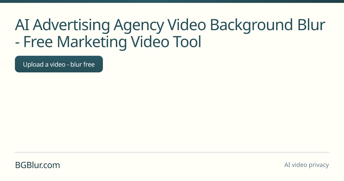 AI Advertising Agency Video Background Blur - Free Marketing Video Tool