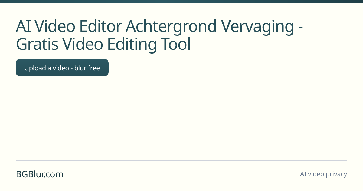 AI Video Editor Achtergrond Vervaging - Gratis Video Editing Tool
