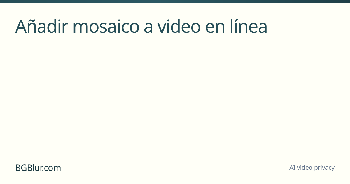 Añadir mosaico a video en línea