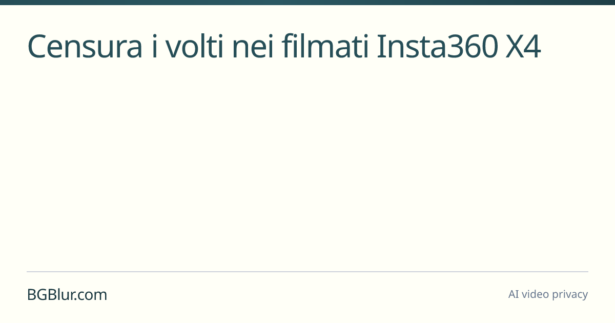 Censura i volti nei filmati Insta360 X4