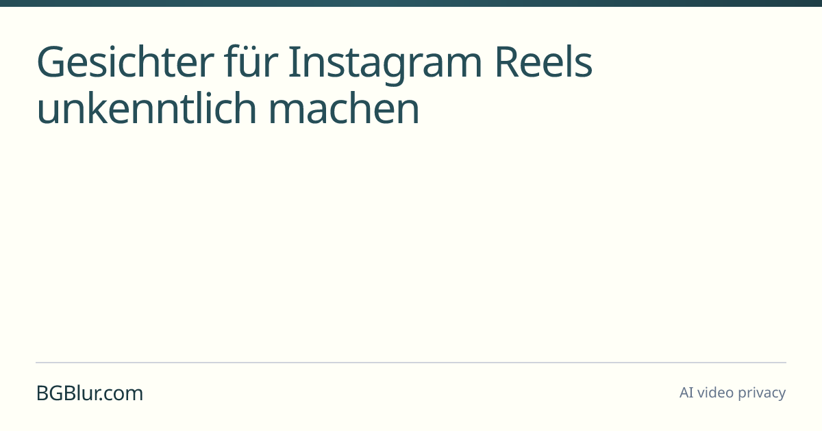 Gesichter für Instagram Reels unkenntlich machen