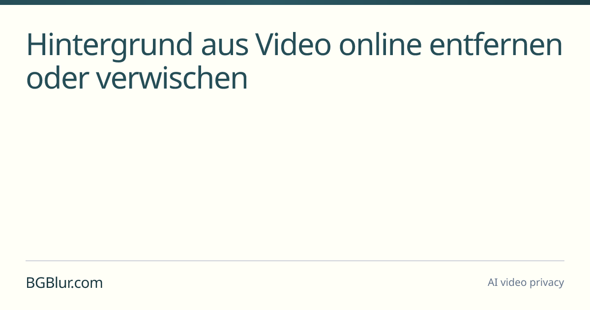 Hintergrund aus Video online entfernen oder verwischen