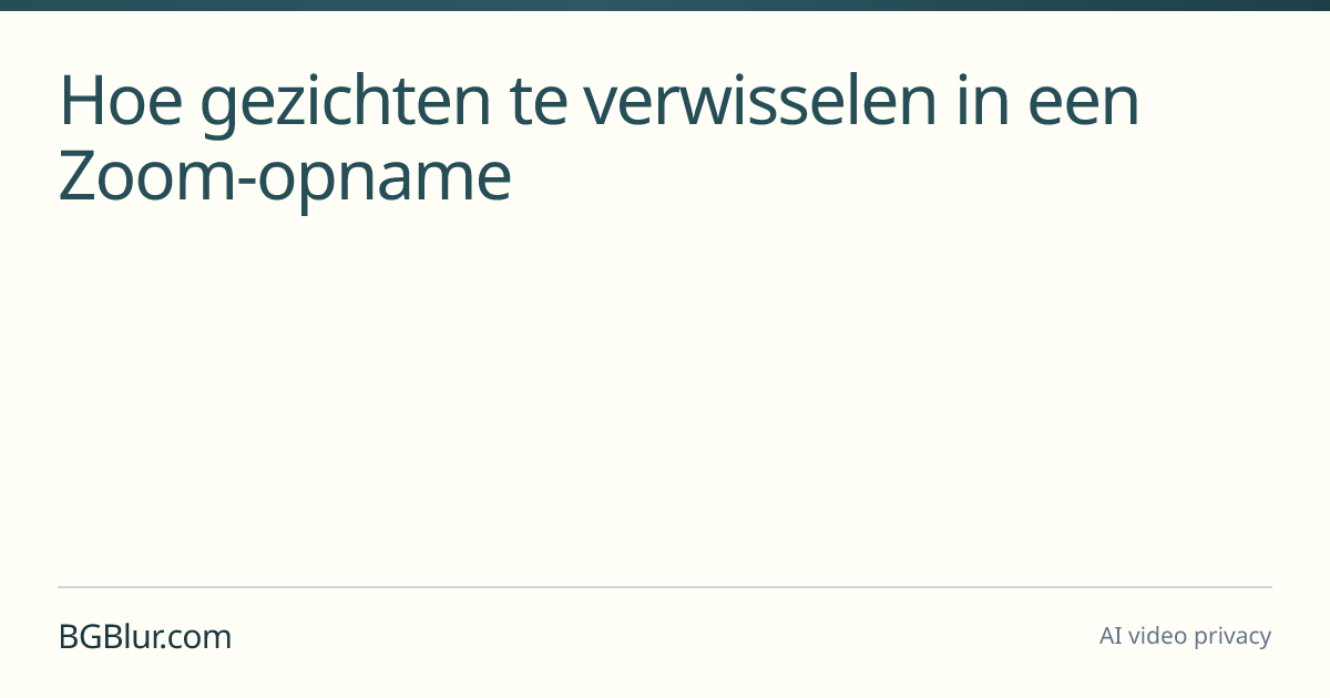Hoe gezichten te verwisselen in een Zoom-opname