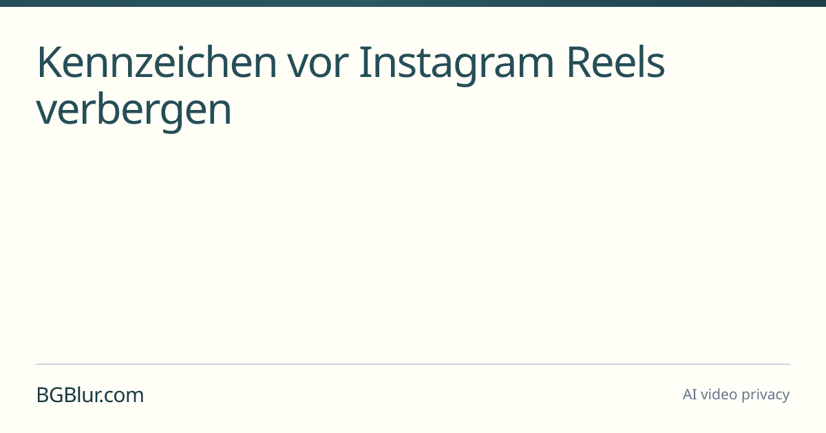 Kennzeichen vor Instagram Reels verbergen
