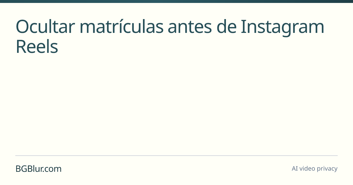 Ocultar matrículas antes de Instagram Reels
