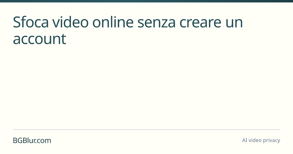 Sfoca video online senza creare un account