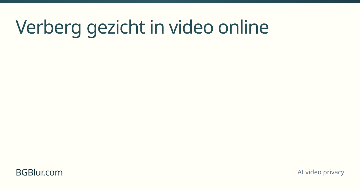 Verberg gezicht in video online
