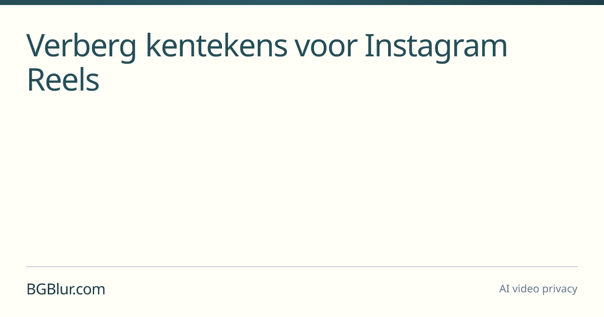 Verberg kentekens voor Instagram Reels