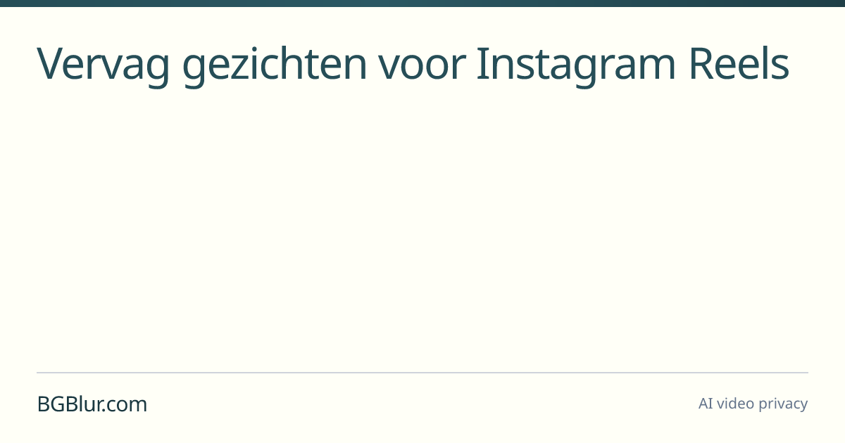 Vervag gezichten voor Instagram Reels