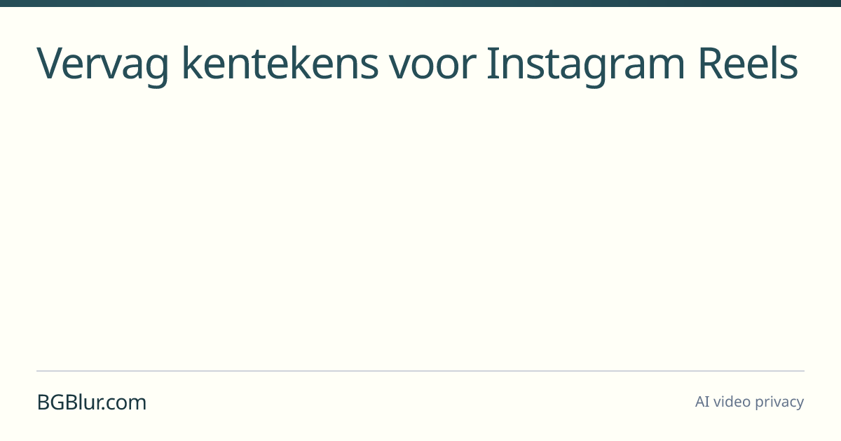 Vervag kentekens voor Instagram Reels